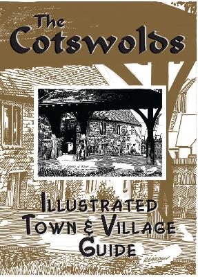 Cover of The Cotswolds illustrated Town & Village Guide