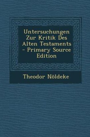 Cover of Untersuchungen Zur Kritik Des Alten Testaments - Primary Source Edition