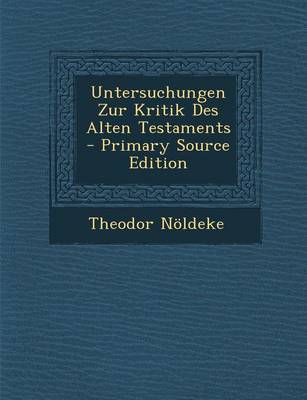 Book cover for Untersuchungen Zur Kritik Des Alten Testaments - Primary Source Edition