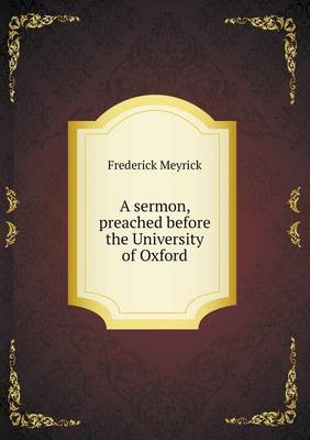 Book cover for A sermon, preached before the University of Oxford