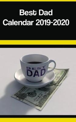 Book cover for Best Dad Calendar 2019-2020