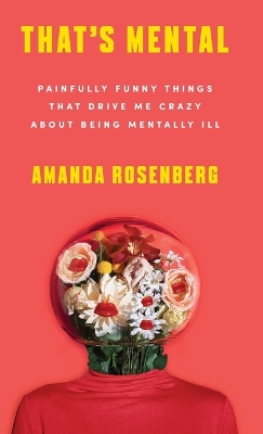 That's Mental by Amanda Rosenberg