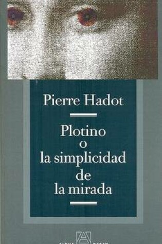 Cover of Plotino O La Simplicidad de La Mirada