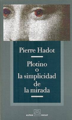 Book cover for Plotino O La Simplicidad de La Mirada