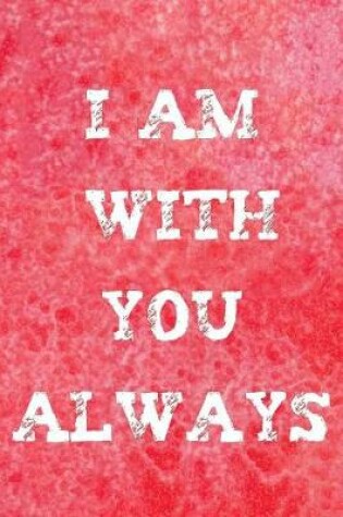 Cover of I Am With You Always