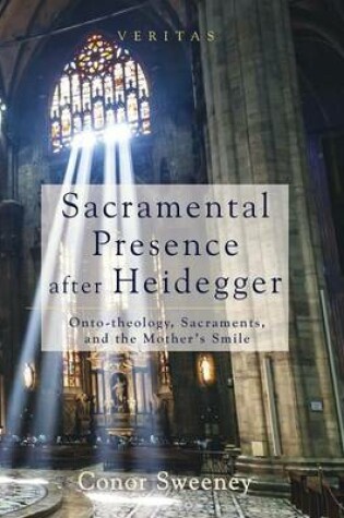 Cover of Sacramental Presence after Heidegger