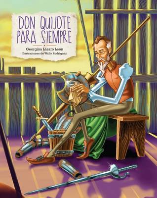 Book cover for Don Quijote Para Siempre (Don Quixote Forever)
