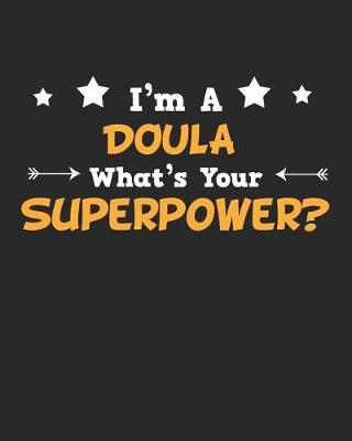 Book cover for I'm a Doula What's Your Superpower?