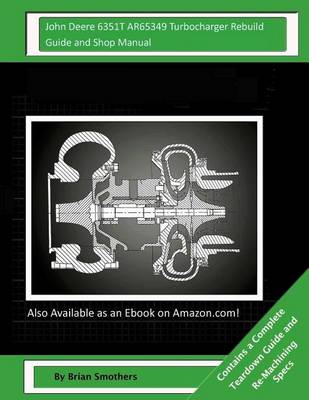 Book cover for John Deere 6351T AR65349 Turbocharger Rebuild Guide and Shop Manual