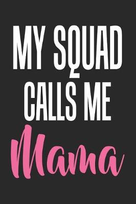 Book cover for My Squad Calls Me Mama