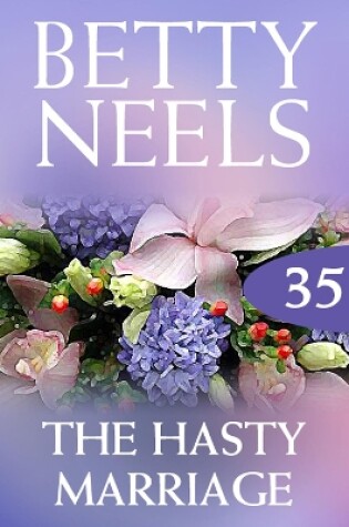 Cover of The Hasty Marriage (Betty Neels Collection)
