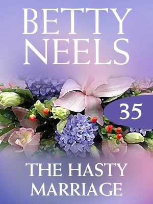 Book cover for The Hasty Marriage (Betty Neels Collection)