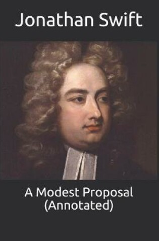 Cover of A Modest Proposal (Annotated)