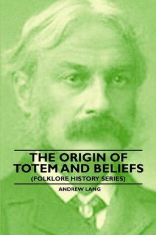 Cover of The Origin Of Totem And Beliefs (Folklore History Series)