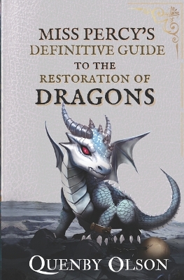 Book cover for Miss Percy's Definitive Guide (to the Restoration of Dragons)