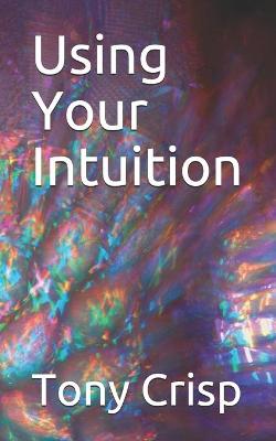 Book cover for Using Your Intuition