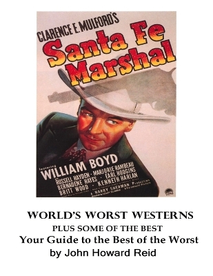 Book cover for World's Worst Westerns Plus Some of the Best Your Guide to the Best of the Worst