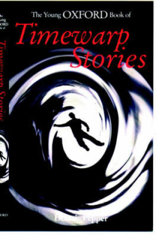 Cover of The Young Oxford Book of Timewarp Stories