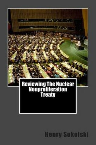 Cover of Reviewing the Nuclear Nonproliferation Treaty