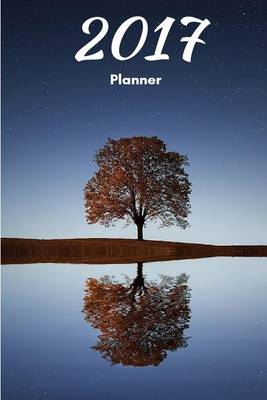 Book cover for Planner Studio 2017 Planner / Journal (Weekly & Monthly), Dream Big & Work Smart, Minimalistic Planner (6" x 9") Tree Cover