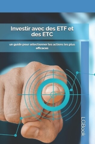 Cover of Investir avec des ETF et des ETC