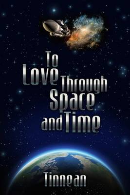 Book cover for To Love Through Space and Time