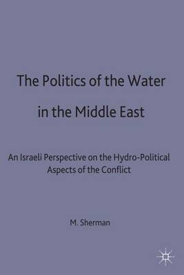 Book cover for The Politics of the Water in the Middle East