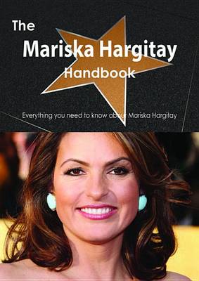 Book cover for The Mariska Hargitay Handbook - Everything You Need to Know about Mariska Hargitay