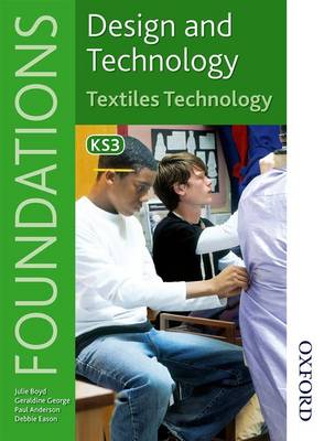 Book cover for Design and Technology Foundations Textiles Technology Key Stage 3