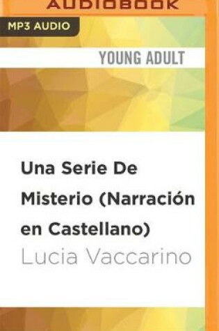 Cover of Una Serie de Misterio (Narraci�n En Castellano)