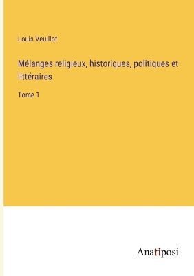 Book cover for Mélanges religieux, historiques, politiques et littéraires