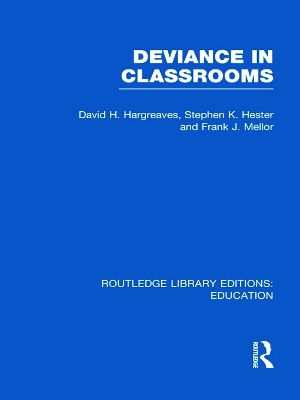 Cover of Deviance in Classrooms (RLE Edu M)