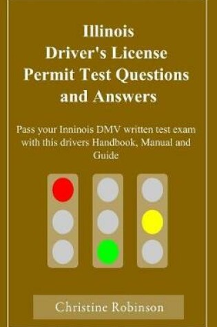 Cover of Illinois Driver's License Permit Test Questions and Answers