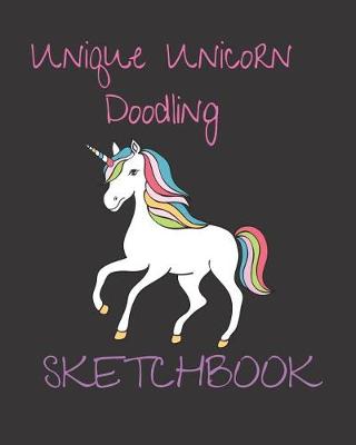 Cover of Cute Unicorn lovers Blank Sketchbook Journal for Sketching or Writing