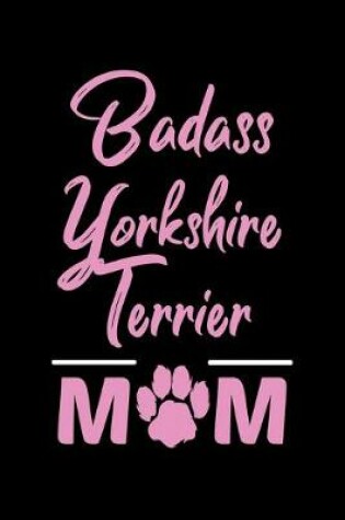 Cover of Badass Yorkshire Terrier Mom