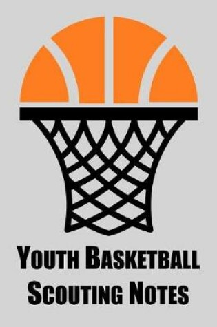 Cover of Youth Basketball Scouting Notes