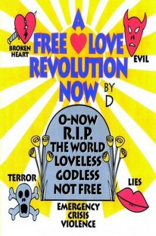 Cover of A Free Love Revolution Now