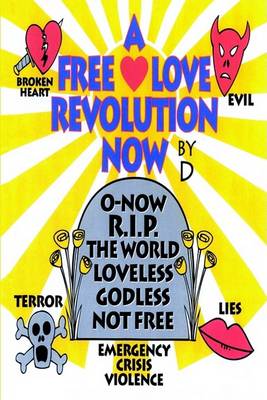 Book cover for A Free Love Revolution Now