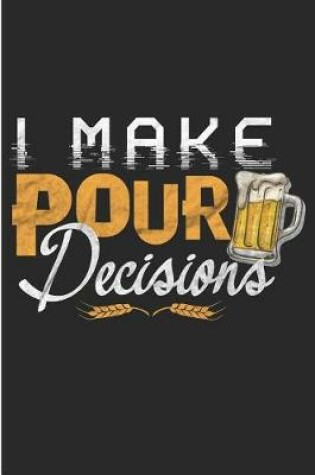 Cover of I Make Pour Decisions