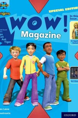 Cover of Project X Origins: Grey Book Band, Oxford Level 14: In the News: WOW! Magazine