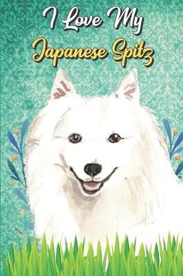 Book cover for I Love My Japanese Spitz