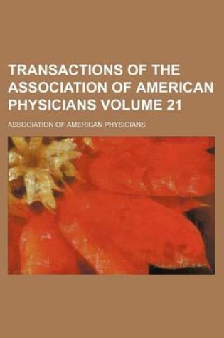 Cover of Transactions of the Association of American Physicians Volume 21