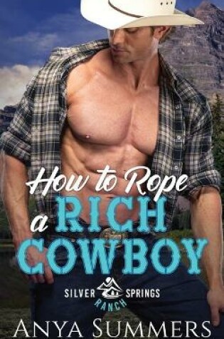 Cover of How To Rope A Rich Cowboy