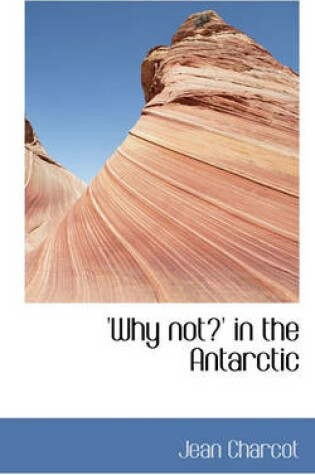 Cover of Why Not?' in the Antarctic