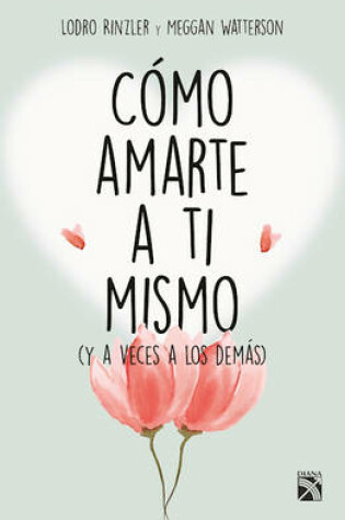 Cover of Como Amarte a Ti Mismo