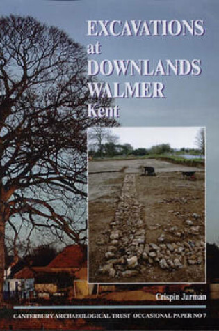 Cover of Excavations at Downlands, Walmer, Kent