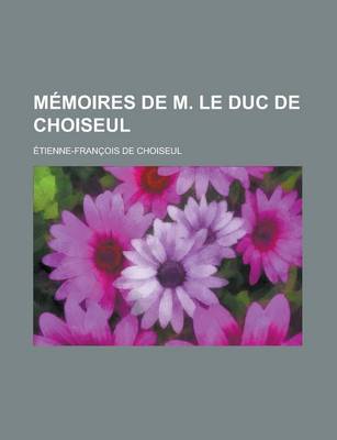 Book cover for Memoires de M. Le Duc de Choiseul