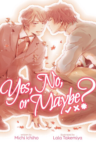 Cover of Yes, No, or Maybe? (Light Novel 1)