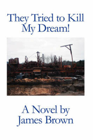 Cover of They Tried to Kill My Dream