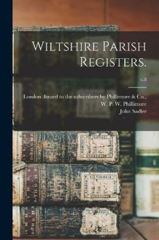 Cover of Wiltshire Parish Registers.; v.8